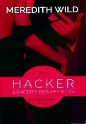 Hacker, tome 1 : Dangereuses affinités