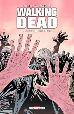 Walking Dead - Tome 9 - Ceux Qui Restent