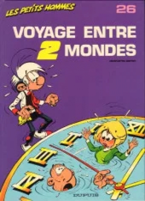 Les Petits Hommes - Tome 26 - Voyage entre 2 mondes