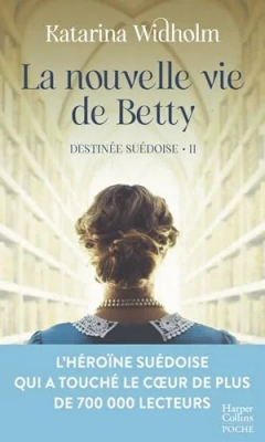 Destinée suédoise, tome 2 : La nouvelle vie de Betty