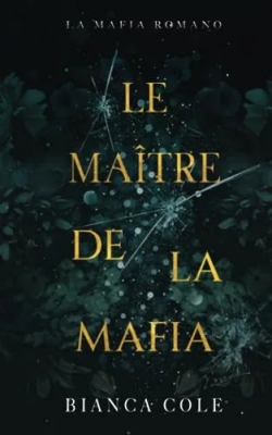 La Mafia Romano, Tome 1 : Le Maître de la mafia (Dark romance)
