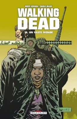Walking Dead - Tome 16 - Un Vaste Monde