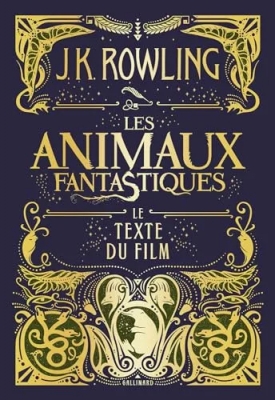 Les Animaux Fantastiques - Le Texte Du Film