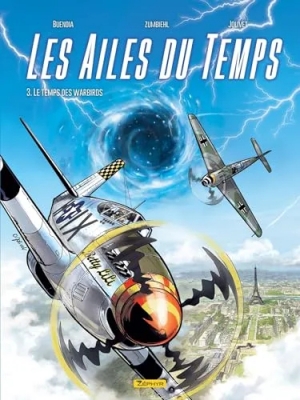 Les Ailes du temps - Tome 3 - Le temps des Warbirds