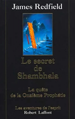 Le secret de Shambhala : La quête de la onzième prophétie