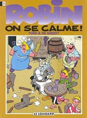Robin Dubois - Tome 18 - On Se Calme !