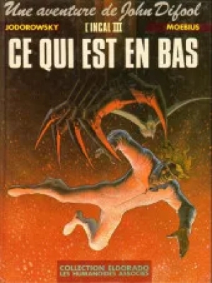 L'incal - Une aventure de John Difool - Tome 3 - Ce qui est en bas
