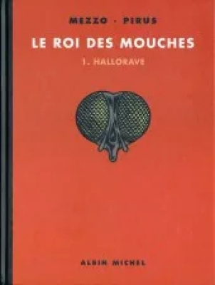 Le Roi Des Mouches - Tome 1 - Hallorave