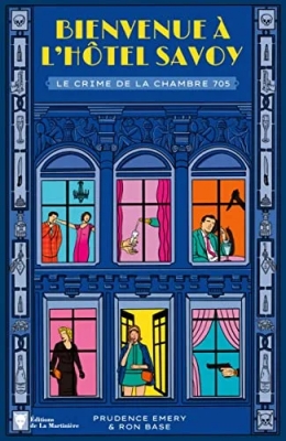 Bienvenue à l'hôtel Savoy - tome 1 - Le Crime de la chambre 705