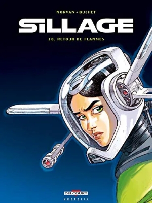 Sillage - Tome 10 - Retour De Flammes