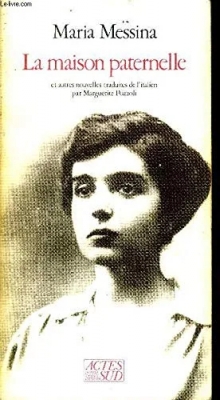 La maison paternelle - Et Autres Nouvelles Traduites De L'Italien