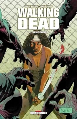 Walking Dead - Tome 6 - Vengeance