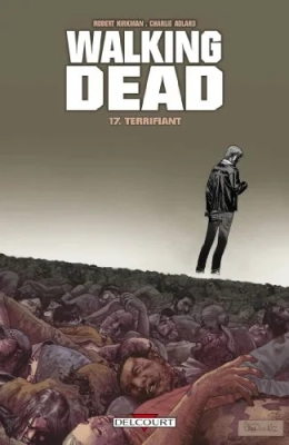 Walking Dead - Tome 17 - Terrifiant
