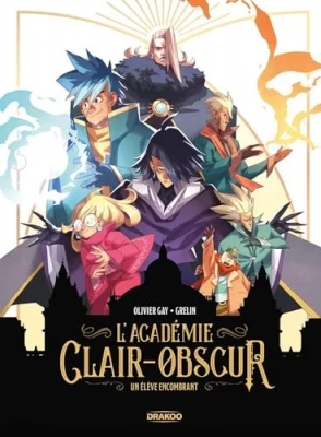 L' Académie Clair-Obscur - Tome 1 - Un élève encombrant