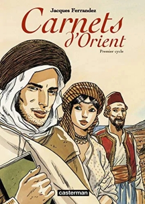 Carnets d'Orient - Intégrale - Premier cycle