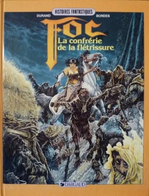 Foc - Tome 2 - La confrérie de la flétrissure
