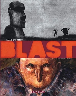 Blast - Tome 1 - Grasse Carcasse