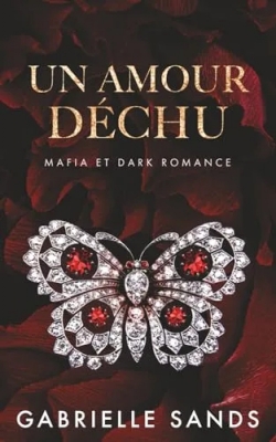 Un amour déchu - Mafia, mariage arrangé et dark romance