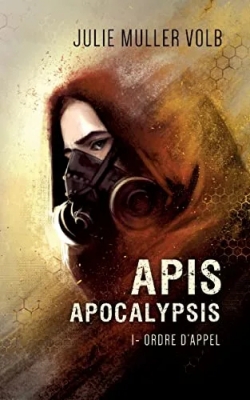 Apis Apocalypsis, tome 1 : Ordre d'appel