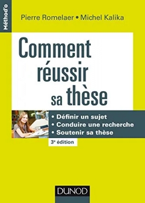 Comment Réussir Sa Thèse - Définir un sujet, conduire une recherche, soutenir sa thèse