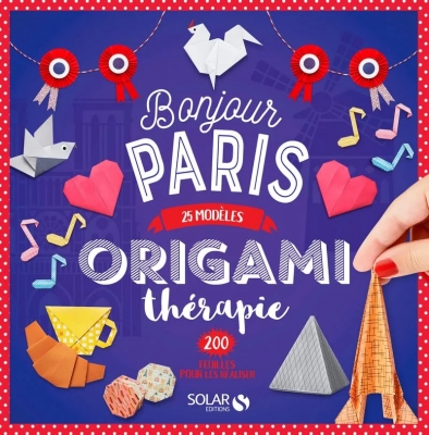 Origamithérapie : Bonjour Paris