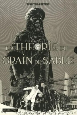 Les cités obscures - Tome 10 - La Théorie du grain de sable - Tome 1