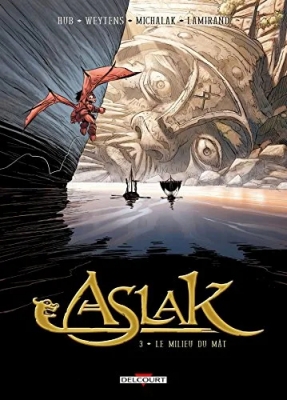 Aslak - Tome 3 - Le Milieu Du Mât