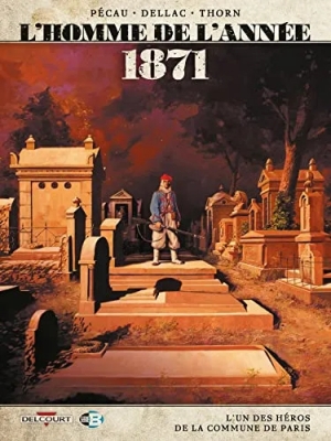 L'Homme de l'année - Tome 5 - 1871 - L'un des héros de la Commune de Paris