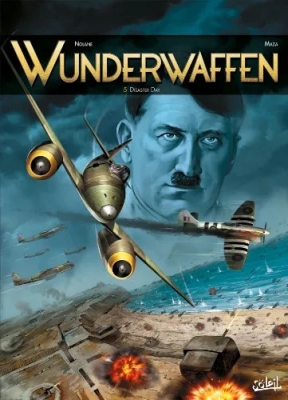 Wunderwaffen - Tome 5 - Disaster Day