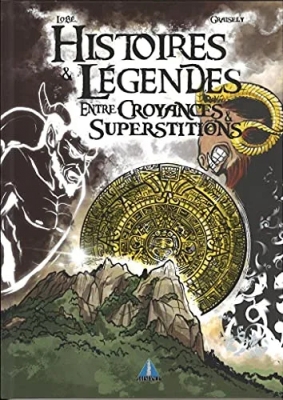 Histoires et Légendes - Entre croyances & superstitions