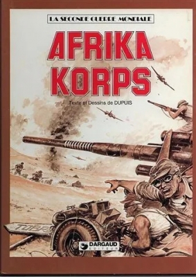 La seconde guerre mondiale - Histoire B.D. - Tome 7 - Afrika Korps - La guerre du désert