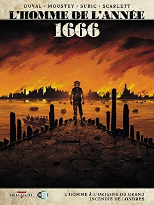 L'homme De L'année - Tome 10 - 1666 - L'homme À L'origine Du Grand Incendie De Londres