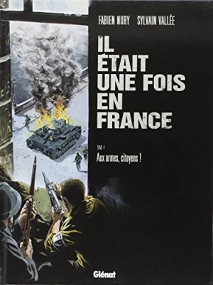 Il Était Une Fois En France - Tome 4 - Aux Armes, Citoyens !