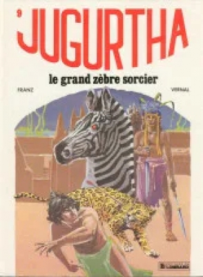 Jugurtha - Tome 9 - Le grand zèbre sorcier