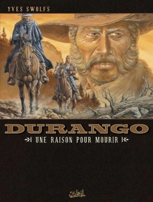 Durango - Tome 8 - Une Raison Pour Mourir