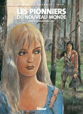 Les Pionniers du nouveau monde - Tome 18 - Le Grand Rendez-vous