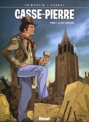 Casse-Pierre - Tome 1 - La XIIIe Centurie