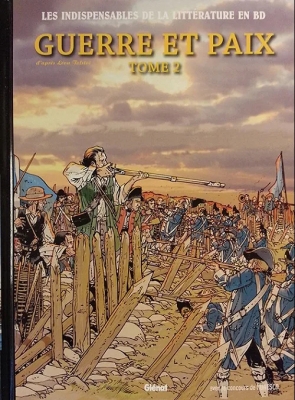 Les indispensables de la Littérature en BD - Tome 7 - Guerre et Paix - Tome 2