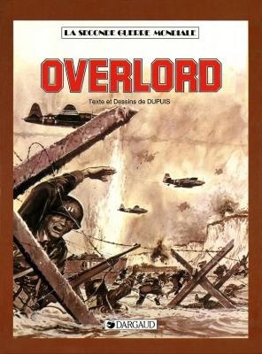 La seconde guerre mondiale - Histoire BD - Tome 10 - Overlord