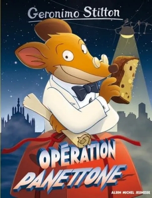 Geronimo Stilton Tome 76 - Opération Panettone