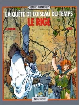 La Quête De L'oiseau Du Temps - Tome 3 - Le Rige