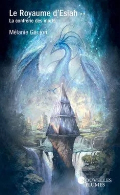 Le royaume d'Esiah, tome 2 : La confrérie des morts