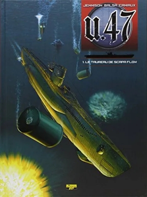 U.47, tome 1 - Le taureau de Scapa Flow