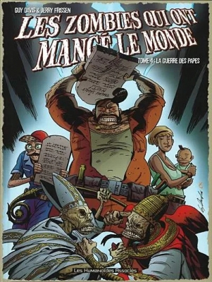 Les Zombies Qui Ont Mangé Le Monde - Tome 4 - La guerre des papes