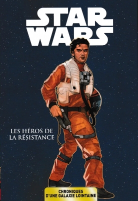 Star Wars - Chroniques d'une galaxie lointaine - Tome 6 - Les héros de la Résistance