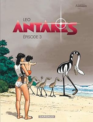 Les Mondes d'Aldébaran - Cycle 3 - Antarès - Tome 3 - Episode 3