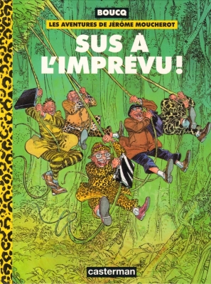 Les aventures de Jérôme Moucherot - Tome 2 - Sus à l'imprévu!