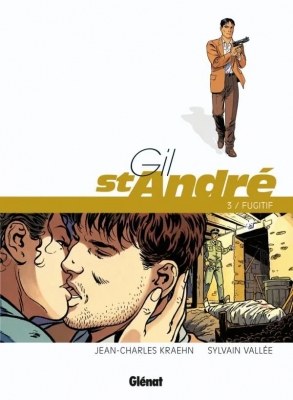 Gil St-André - Tome 3 - Fugitif