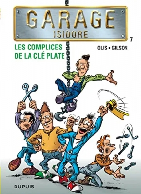 Garage Isidore - Tome 7 - Les Complices de la clé plate