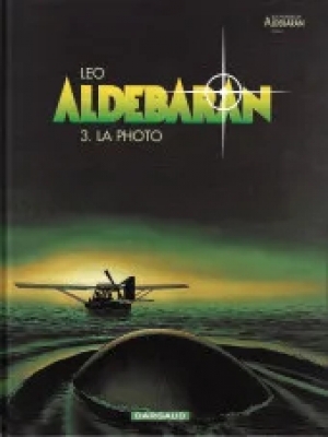 Les Mondes d'Aldebaran - Cycle 1 - Tome 3 - La Photo